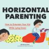 Babies Publishers Distribution LTD Parenting Books | Horizontal Parenting By Michelle Woo