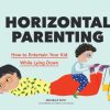 Books, Toys & Gifts Publishers Distribution LTD Books For Parents | Horizontal Parenting By Michelle Woo